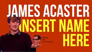 James Acaster on Insert Name Here [upl. by Gudrin]