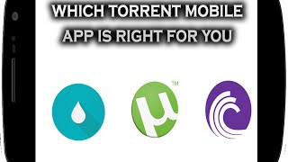 Which Torrent is right For Your Mobile [upl. by Melleta256]