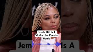 Jemele Hill Is A Victim Like Kamala Harris [upl. by Lenora]