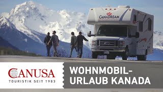 Wohnmobil Urlaub in Kanada  CANUSA [upl. by Emmet]