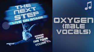 ♪ quotOxygenquot Male Vocals ♪  Songs from The Next Step [upl. by Eima790]