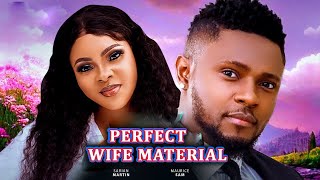 PERFECT WIFE MATERIAL Maurice Sam amp Sarian Martin 2025 Latest Nigerian Movie [upl. by Brock]