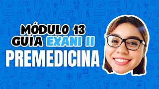 Guía Exani II Módulo 13 Premedicina [upl. by Whitebook358]