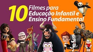 10 filmes para educação infantil e fundamental [upl. by Glick]