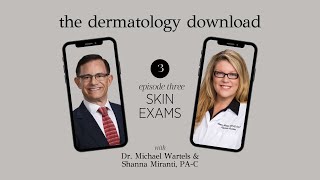 The Dermatology Download  Skin Exams [upl. by Atterrol]