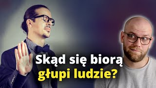 quotGŁUPI ludziequot  jak sobie z nimi radzić [upl. by Eciram]