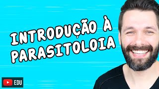 INTRODUÇÃO À PARASITOLOGIA  Biologia com Samuel Cunha [upl. by Candless262]