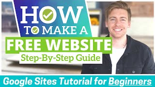 How to Make a FREE WEBSITE in 10  30 Minutes Google Sites Tutorial for Beginners [upl. by Eulalie]