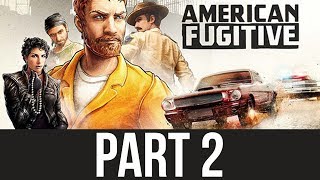 AMERICAN FUGITIVE Gameplay Walkthrough Part 2  CRAZY POLICE CHASE [upl. by Asilanom]