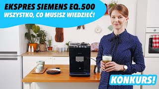 Ekspres Siemens EQ500  Prezentuje Mistrzyni Polski Baristów  KONKURS [upl. by Ocirrej]