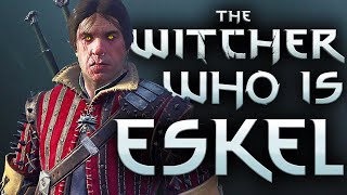 Who Is Eskel The Witcher  Witcher Character Lore  Witcher lore  Witcher 3 Lore [upl. by Atnuahs256]