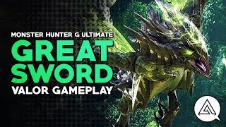 Monster Hunter Generations Ultimate  Great Sword Valor Gameplay [upl. by Glavin]