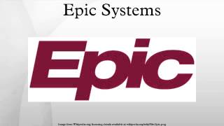 Epic Systems [upl. by Eenaj]