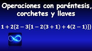 13 Operaciones con paréntesis corchetes y llaves MUY FÁCIL [upl. by Bondie]