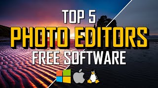 Top 5 Best FREE PHOTO EDITING Software [upl. by Sheba]