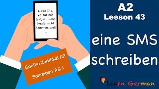 A2  Lesson 43  eine SMS schreiben  Goethe Zertifikat A2  German for beginners [upl. by Nosyk]