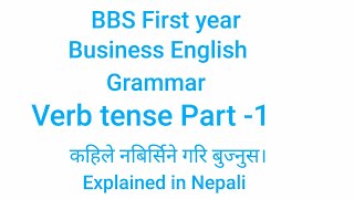 Grammar  Verb tense part 1 BBS FIRST YEAR [upl. by Doble661]