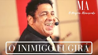 O INIMIGO FUGIRÁ LIVE SESSION  MARCOS ANTÔNIO O NEGRÃO ABENÇOADO [upl. by Kurr921]