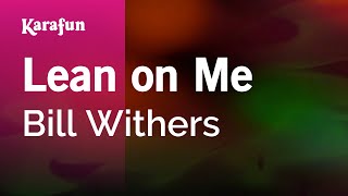 Lean on Me  Bill Withers  Karaoke Version  KaraFun [upl. by Nelleeus]