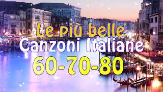 Le più belle Canzoni Italiane 60 70 80  Migliori musica italiana playlist [upl. by Ahsiym]