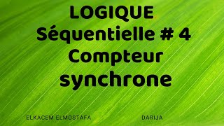 Logique séquentielle  4  compteur synchrone [upl. by Creamer]