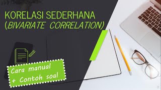 STATISTIKA  Korelasi Sederhana Bivariate Correlation Cara Manual  Contoh Soal [upl. by Annal]