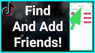 How To Find And Add Friends On TikTok [upl. by Conias]