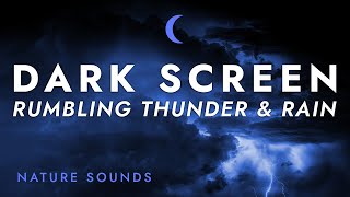 Rumbling Thunder and Rain Sounds for Sleeping  Black Screen  Stress Relief for Relaxing Sleep [upl. by Christean]