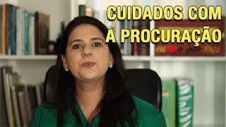 CUIDADOS COM A PROCURAÇÃO [upl. by Yert130]