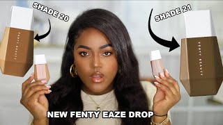 FENTY BEAUTY EAZE DROP  TINTED MOISTURIZER  SHADES 20  21 [upl. by Arodoeht]