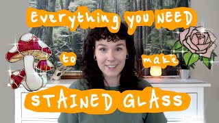 STAINED GLASS basics  Everything youll need to get started [upl. by Eimarrej66]