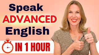 ADVANCED ENGLISH FLUENCY MASTERCLASS Get Fluent in 1 Hour [upl. by Isborne31]