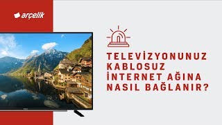 Televizyonunuz Kablosuz İnternet Ağına Nasıl Bağlanır Bağlanamıyorsanız Ne Yapmalısınız [upl. by Allehs]