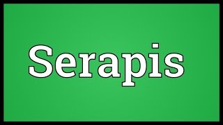 Serapis Meaning [upl. by Rehpitsirhc738]