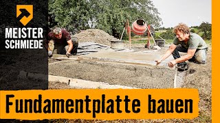 Fundamentplatte bauen  HORNBACH Meisterschmiede [upl. by Adnwahsar]