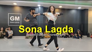 Sona Lagda  Dance Cover  deepaktulsyan25 Choreography  Sukriti Prakriti Sukhe  G M Dance [upl. by Pallua]