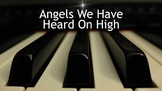 Angels We Have Heard on High  Christmas piano instrumental with lyrics [upl. by Wills730]