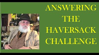 Answering The Haversack Challenge [upl. by Llenrahc328]