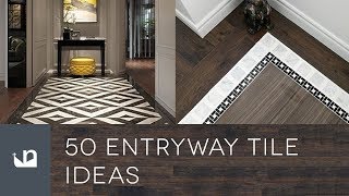 50 Entryway Tile Ideas [upl. by Beach]