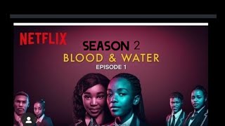 Blood amp Water IS BACK Season 3Episode 1 Netflix [upl. by Niliram426]