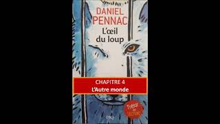 PENNAC Oeil du loup Chapitre4 [upl. by Racso]