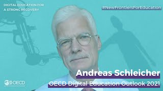 Andreas Schleicher on the OECD Digital Education Outlook 2021 [upl. by Stevens]