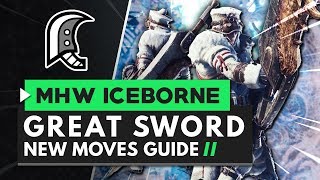 Monster Hunter World Iceborne  Great Sword New Moves Guide [upl. by Asset]