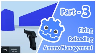 Godot FPS Tutorial  Part 3  Firing Reloading and Ammo Management [upl. by Willyt]