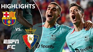 Barcelona vs Osasuna  LaLiga Highlights  ESPN FC [upl. by Samford]