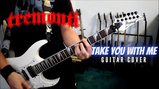 Tremonti  Take You With Me Guitar Cover [upl. by Halfdan]