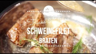 Schweinefilet richtig braten I Kochschule I FOODBOOM [upl. by Bassett]