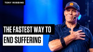 The Fastest Way to End Suffering  Tony Robbins [upl. by Mosley]