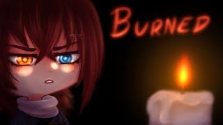 Burned  Gacha Life songs  GLMV with lyrics [upl. by Blackmun]