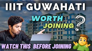 IIIT Guwahati Review 🔥  Worth Joining   Campus Tour  Placements  Cutoff  Hostel amp Mess [upl. by Herman]